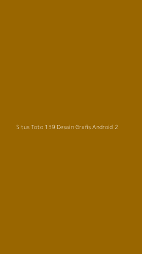 Tampilan Antarmuka Aplikasi Situs Toto 139 Desain Grafis Android - 2