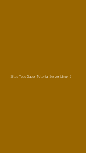 Tampilan Antarmuka Aplikasi Situs Toto Gacor Tutorial Server Linux - 2