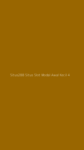 Tampilan Antarmuka Aplikasi Situs288 Situs Slot Modal Awal Kecil - 4