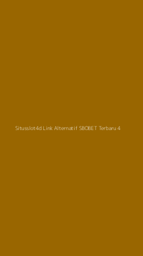 Tampilan Antarmuka Aplikasi Situsslot4d Link Alternatif Sbobet Terbaru - 4