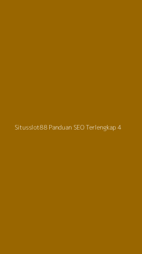 Tampilan Antarmuka Aplikasi Situsslot88 Panduan Seo Terlengkap - 4