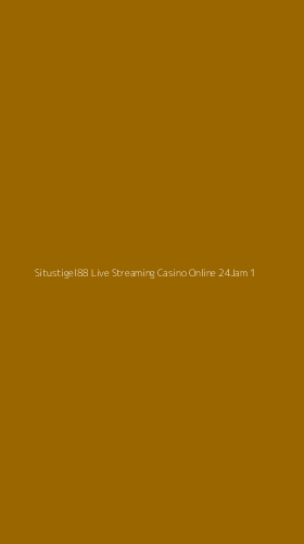 Tampilan Antarmuka Aplikasi Situstigel88 Live Streaming Casino Online 24jam - 1