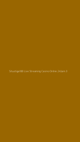 Tampilan Antarmuka Aplikasi Situstigel88 Live Streaming Casino Online 24jam - 3