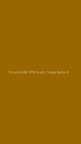 Tampilan Antarmuka Aplikasi Situstoto88 Vpn Gratis Tanpa Batas - 4