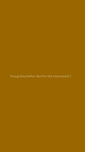 Tampilan Antarmuka Aplikasi Situsug Dewa Daftar Akun Pro Slot Internasional - 1