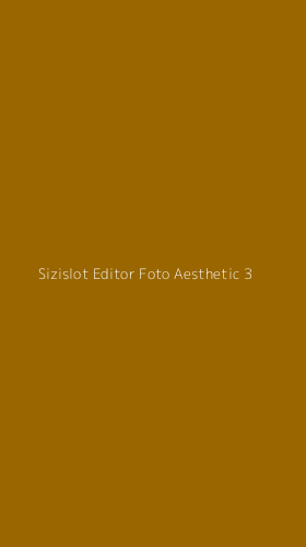 Tampilan Antarmuka Aplikasi Sizislot Editor Foto Aesthetic - 3
