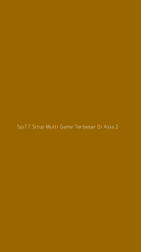 Tampilan Antarmuka Aplikasi Sjo77 Situs Multi Game Terbesar Di Asia - 2