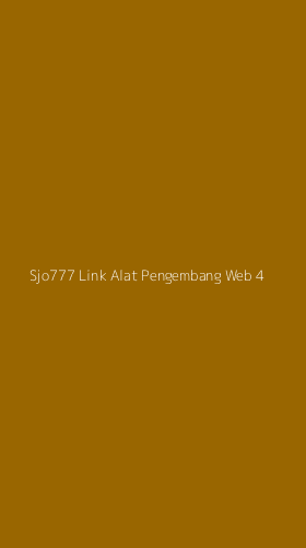 Tampilan Antarmuka Aplikasi Sjo777 Link Alat Pengembang Web - 4