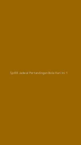 Tampilan Antarmuka Aplikasi Sjo88 Jadwal Pertandingan Bola Hari Ini - 1
