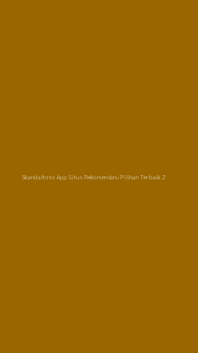 Tampilan Antarmuka Aplikasi Skandaltoto App Situs Rekomendasi Pilihan Terbaik - 2