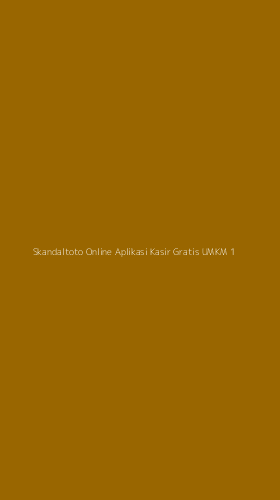 Tampilan Antarmuka Aplikasi Skandaltoto Online Aplikasi Kasir Gratis Umkm - 1