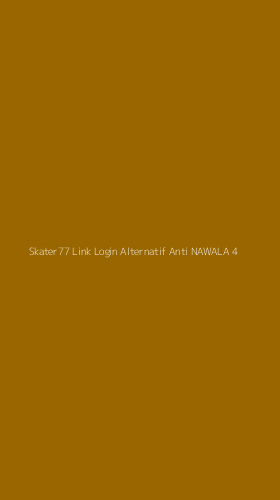 Tampilan Antarmuka Aplikasi Skater77 Link Login Alternatif Anti Nawala - 4