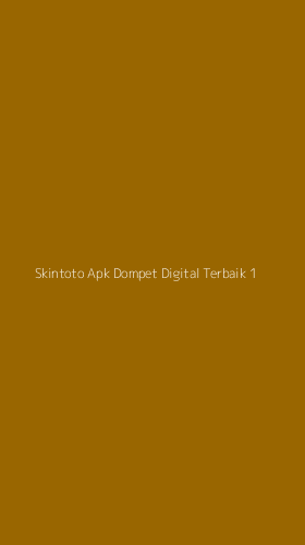 Tampilan Antarmuka Aplikasi Skintoto Apk Dompet Digital Terbaik - 1