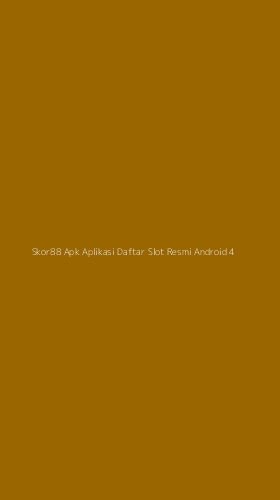 Tampilan Antarmuka Aplikasi Skor88 Apk Aplikasi Daftar Slot Resmi Android - 4