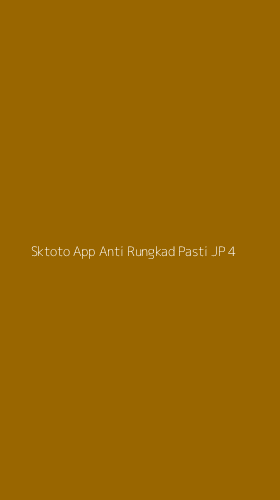 Tampilan Antarmuka Aplikasi Sktoto App Anti Rungkad Pasti Jp - 4