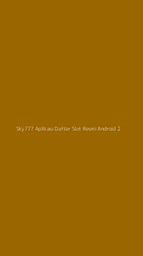 Tampilan Antarmuka Aplikasi Sky777 Aplikasi Daftar Slot Resmi Android - 2
