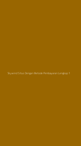 Tampilan Antarmuka Aplikasi Skywind Situs Dengan Metode Pembayaran Lengkap - 1