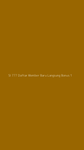 Tampilan Antarmuka Aplikasi Sl 777 Daftar Member Baru Langsung Bonus - 1