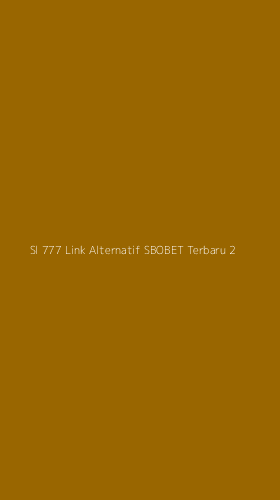 Tampilan Antarmuka Aplikasi Sl 777 Link Alternatif Sbobet Terbaru - 2