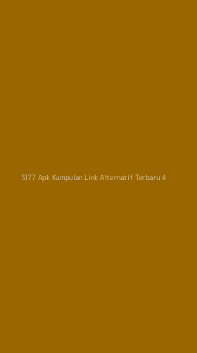 Tampilan Antarmuka Aplikasi Sl77 Apk Kumpulan Link Alternatif Terbaru - 4
