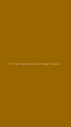 Tampilan Antarmuka Aplikasi Sl777 Apk Download Game Strategi Terbaik - 2