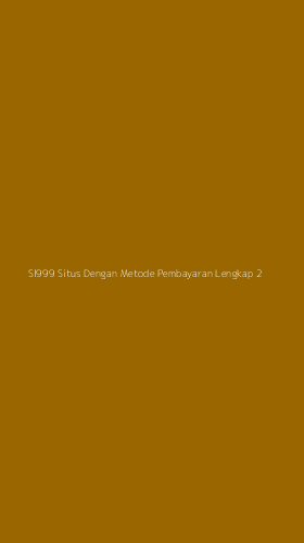 Tampilan Antarmuka Aplikasi Sl999 Situs Dengan Metode Pembayaran Lengkap - 2