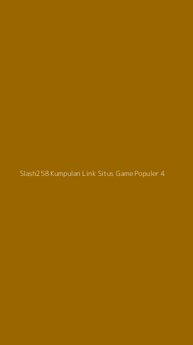 Tampilan Antarmuka Aplikasi Slash258 Kumpulan Link Situs Game Populer - 4