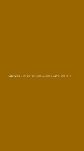 Tampilan Antarmuka Aplikasi Slash258 Link Daftar Semua Jenis Game Online - 1