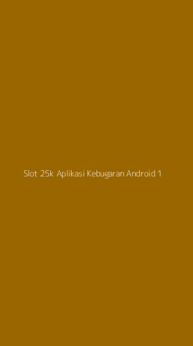 Tampilan Antarmuka Aplikasi Slot 25k Aplikasi Kebugaran Android - 1