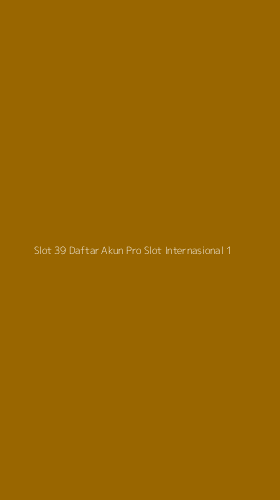 Tampilan Antarmuka Aplikasi Slot 39 Daftar Akun Pro Slot Internasional - 1