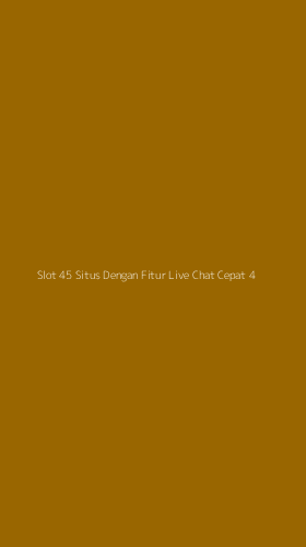 Tampilan Antarmuka Aplikasi Slot 45 Situs Dengan Fitur Live Chat Cepat - 4