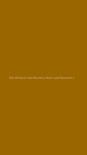 Tampilan Antarmuka Aplikasi Slot 4d Gacor Cara Recovery Akun Lupa Password - 2