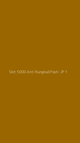 Tampilan Antarmuka Aplikasi Slot 5000 Anti Rungkad Pasti Jp - 1