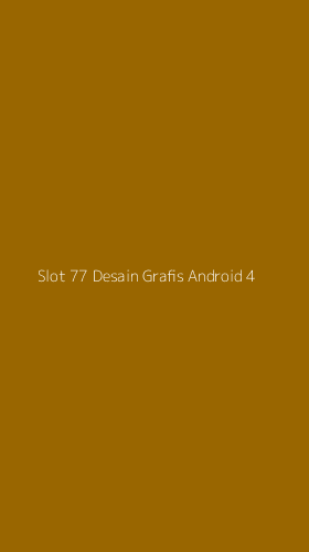 Tampilan Antarmuka Aplikasi Slot 77 Desain Grafis Android - 4