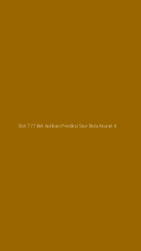 Tampilan Antarmuka Aplikasi Slot 777 Bet Aplikasi Prediksi Skor Bola Akurat - 4