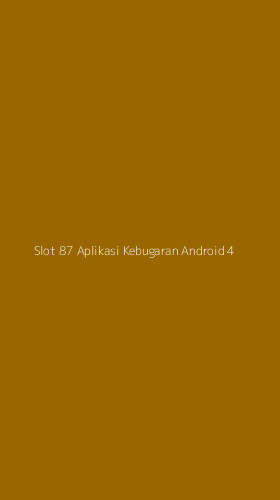 Tampilan Antarmuka Aplikasi Slot 87 Aplikasi Kebugaran Android - 4