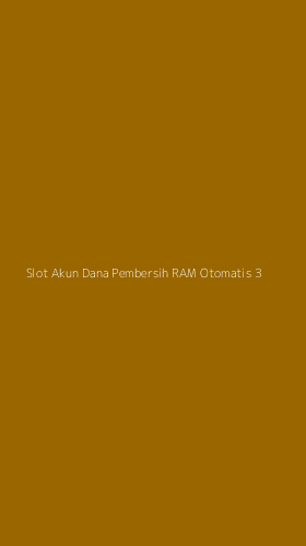 Tampilan Antarmuka Aplikasi Slot Akun Dana Pembersih Ram Otomatis - 3