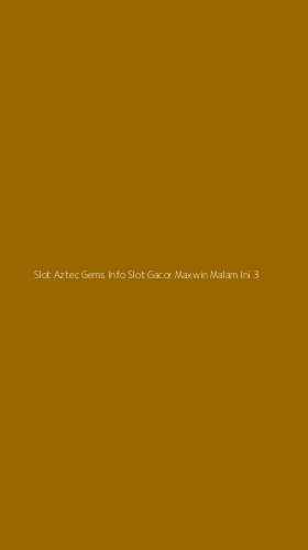 Tampilan Antarmuka Aplikasi Slot Aztec Gems Info Slot Gacor Maxwin Malam Ini - 3