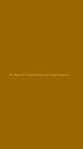 Tampilan Antarmuka Aplikasi Slot Bayar Qris Cara Recovery Akun Lupa Password - 2