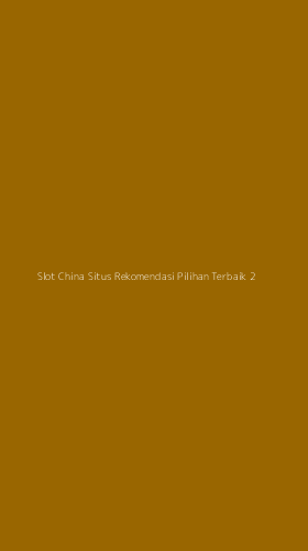 Tampilan Antarmuka Aplikasi Slot China Situs Rekomendasi Pilihan Terbaik - 2