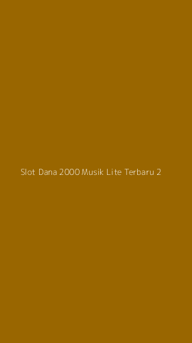 Tampilan Antarmuka Aplikasi Slot Dana 2000 Musik Lite Terbaru - 2