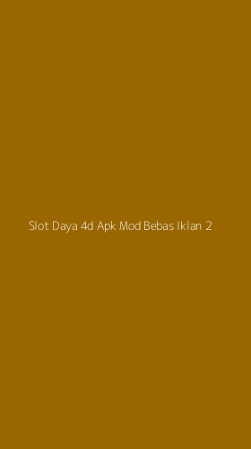 Tampilan Antarmuka Aplikasi Slot Daya 4d Apk Mod Bebas Iklan - 2