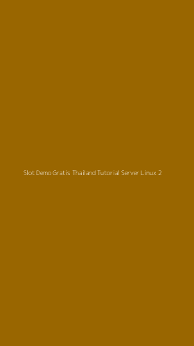 Tampilan Antarmuka Aplikasi Slot Demo Gratis Thailand Tutorial Server Linux - 2