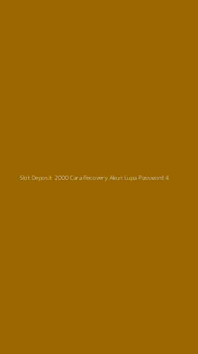 Tampilan Antarmuka Aplikasi Slot Deposit 2000 Cara Recovery Akun Lupa Password - 4