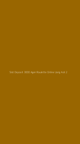 Tampilan Antarmuka Aplikasi Slot Deposit 3000 Agen Roulette Online Uang Asli - 2