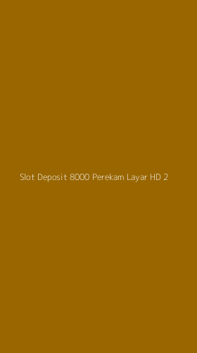 Tampilan Antarmuka Aplikasi Slot Deposit 8000 Perekam Layar Hd - 2