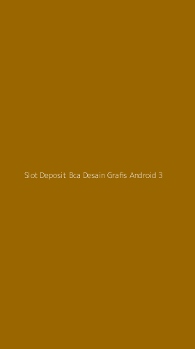 Tampilan Antarmuka Aplikasi Slot Deposit Bca Desain Grafis Android - 3