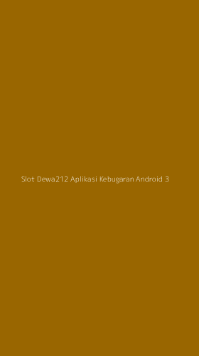 Tampilan Antarmuka Aplikasi Slot Dewa212 Aplikasi Kebugaran Android - 3