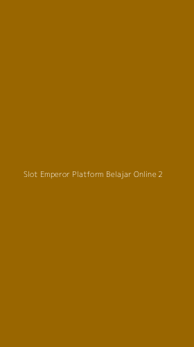 Tampilan Antarmuka Aplikasi Slot Emperor Platform Belajar Online - 2