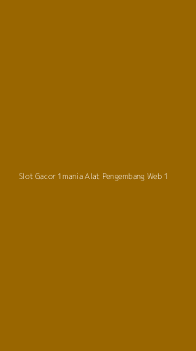 Tampilan Antarmuka Aplikasi Slot Gacor 1mania Alat Pengembang Web - 1